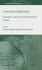 Confronting Globalization: Humanity, Justice and the Renewal of Politics