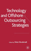 Technology and Offshore Outsourcing Strategies