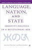 Language, Nation and State: Identity Politics in a Multilingual Age