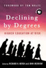 Declining by Degrees: Higher Education at Risk