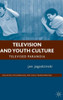 Television and Youth Culture: Televised Paranoia