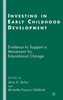 Investing in Early Childhood Development: Evidence to Support a Movement for Educational Change