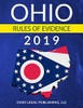 Ohio Rules of Evidence 2019: Complete Rules as Revised through July 1, 2018 (Ohio Codes)