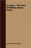 O. Henry - The Story of William Sydney Porter
