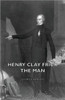 Henry Clay Frick - The Man