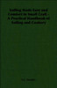 Sailing Made Easy and Comfort in Small Craft - A Practical Handbook of Sailing and Cookery