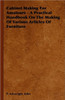 Cabinet Making for Amateurs - A Practical Handbook on the Making of Various Articles of Furniture