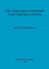Early Anglo-Saxon Communities in the Landscape of Norfolk