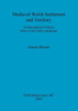 Medieval Welsh Settlement and Territory: Archaeological evidence from a Teifi valley landscape
