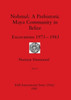 Nohmul-A Prehistoric Maya Community in Belize, Part ii: Excavations 1973-1983