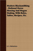 Modern Blacksmithing - Rational Horse Shoeing and Wagon Making, with Rules, Tables, Recipes, Etc.