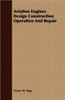 Aviation Engines Design Construction Operation And Repair