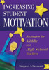 Increasing Student Motivation: Strategies for Middle and High School Teachers