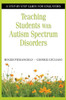 Teaching Students with Autism Spectrum Disorders: A Step-By-Step Guide for Educators
