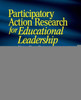 Participatory Action Research for Educational Leadership: Using Data-Driven Decision Making to Improve Schools