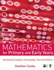 Mathematics for Primary and Early Years: Developing Subject Knowledge