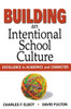 Building an Intentional School Culture: Excellence in Academics and Character