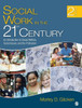 Social Work in the 21st Century: An Introduction to Social Welfare, Social Issues, and the Profession