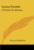 Aurum Potabile: A Treatise On Alchemy