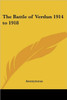 The Battle of Verdun 1914 to 1918