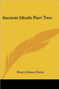 Ancient Ideals Part Two