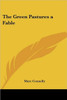 The Green Pastures a Fable