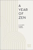 A Year Of Zen: A 52-Week Guided Journal (A Year Of Daily Reflections)