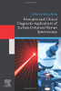 Principles And Clinical Diagnostic Applications Of Surface-Enhanced Raman Spectroscopy