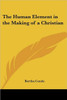 The Human Element in the Making of a Christian
