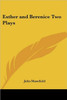 Esther and Berenice: Two Plays