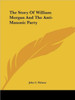 The Story Of William Morgan And The Anti-Masonic Party