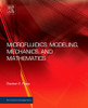 Microfluidics: Modeling, Mechanics And Mathematics (Micro And Nano Technologies)