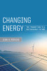 Changing Energy: The Transition To A Sustainable Future - Paperback