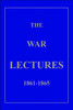The War Lectures 1861-1865