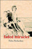 faded miracles