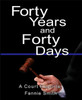 Forty Years and Forty Days
