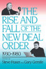 The Rise And Fall Of The New Deal Order, 1930-1980