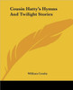Cousin Hatty's Hymns and Twilight Stories