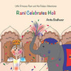 Rani Celebrates Holi;Little Princess Rani and the Palace Adventures