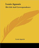 Louis Agassiz: His Life And Correspondence