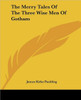 The Merry Tales Of The Three Wise Men Of Gotham