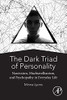 The Dark Triad Of Personality: Narcissism, Machiavellianism, And Psychopathy In Everyday Life