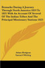 Remarks During A Journey Through North America 1819 To 1821 With An Account Of Several Of The Indian Tribes And The Principal Missionary Stations 1823