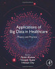 Applications Of Big Data In Healthcare: Theory And Practice