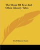 The Shape Of Fear And Other Ghostly Tales