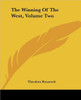 The Winning Of The West, Volume Two