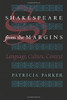Shakespeare From The Margins: Language, Culture, Context