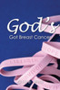 Gods Got Breast Cancer