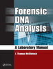 Forensic DNA Analysis: A Laboratory Manual