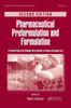 Pharmaceutical Preformulation and Formulation: A Practical Guide from Candidate Drug Selection to Commercial Dosage Form